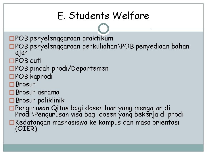 E. Students Welfare � POB penyelenggaraan praktikum � POB penyelenggaraan perkuliahanPOB penyediaan bahan ajar