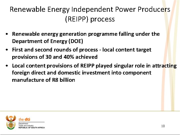 Renewable Energy Independent Power Producers (REIPP) process • Renewable energy generation programme falling under