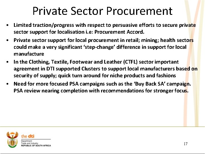 Private Sector Procurement • Limited traction/progress with respect to persuasive efforts to secure private