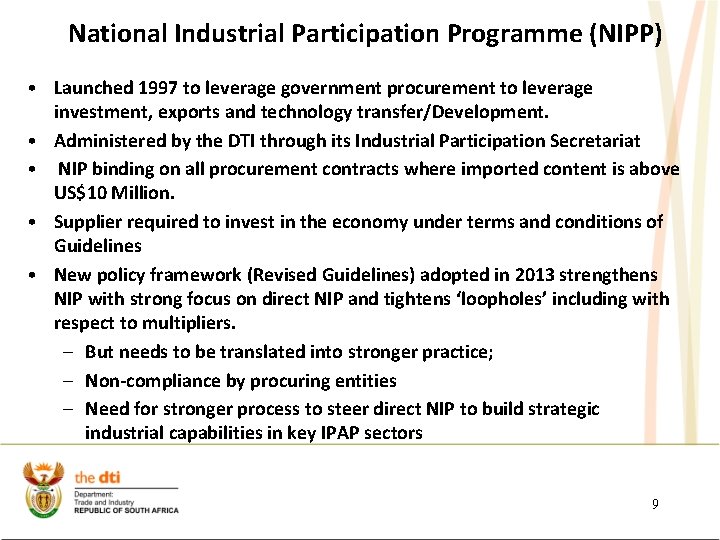 National Industrial Participation Programme (NIPP) • Launched 1997 to leverage government procurement to leverage