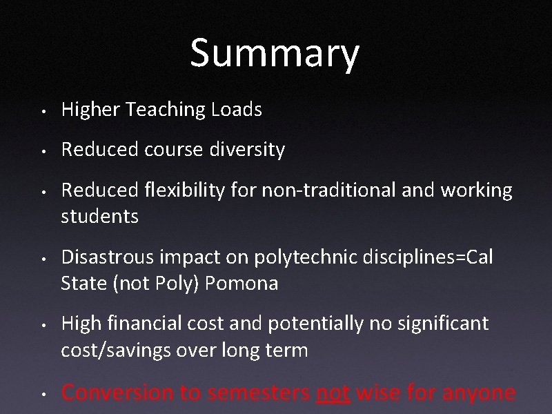 Summary • Higher Teaching Loads • Reduced course diversity • • Reduced flexibility for