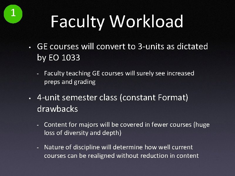 1 Faculty Workload • GE courses will convert to 3 -units as dictated by