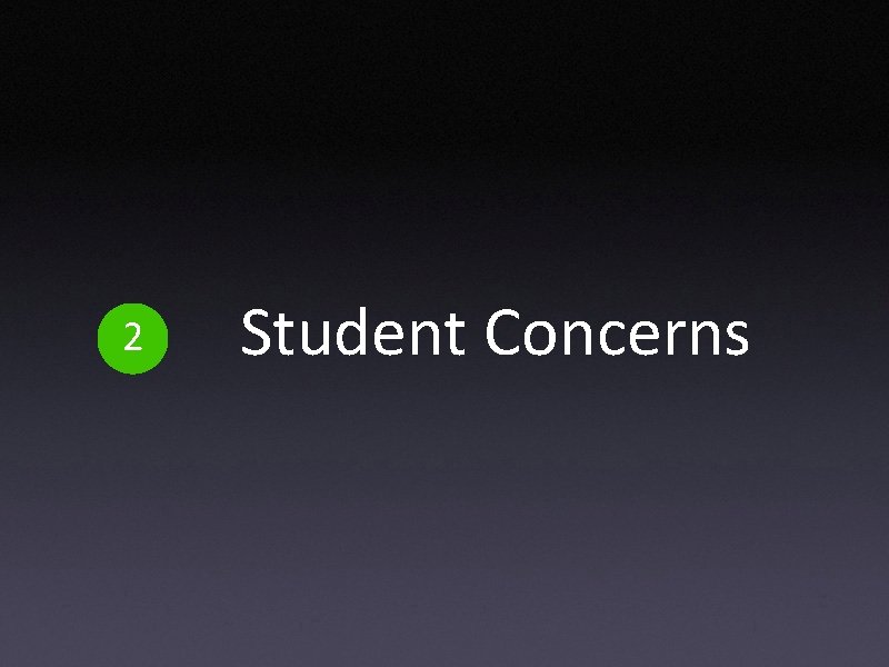 2 Student Concerns 