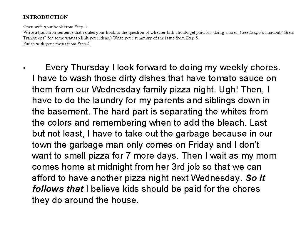 INTRODUCTION Open with your hook from Step 5. Write a transition sentence that relates