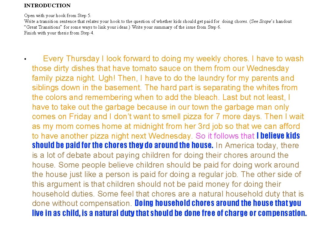 INTRODUCTION Open with your hook from Step 5. Write a transition sentence that relates