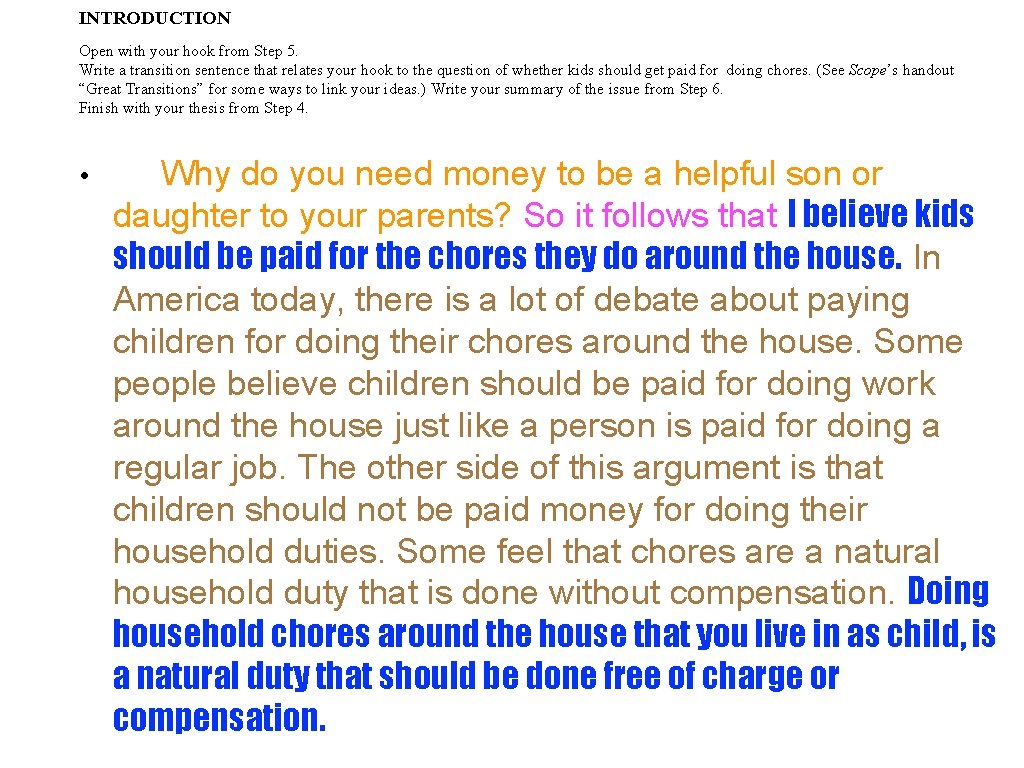 INTRODUCTION Open with your hook from Step 5. Write a transition sentence that relates