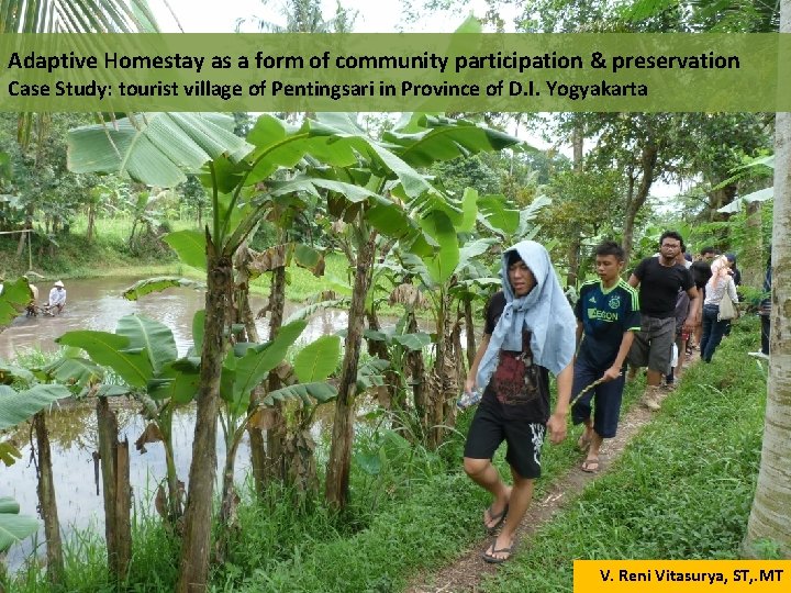 Adaptive Homestay as a form of community participation & preservation Case Study: tourist village