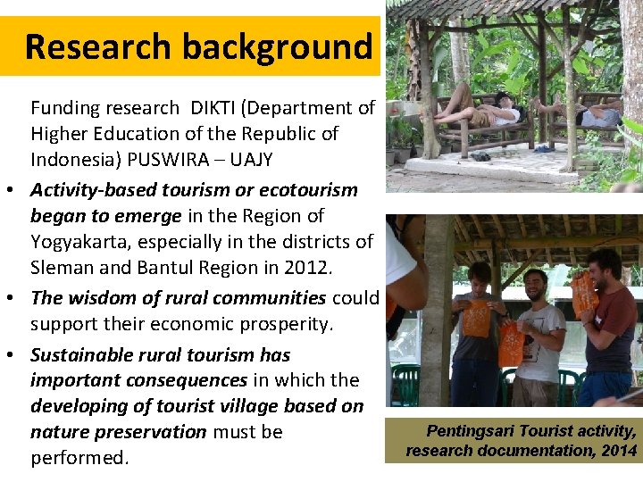 Research background Funding research DIKTI (Department of Higher Education of the Republic of Indonesia)