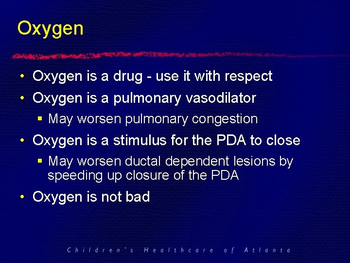 Oxygen • Oxygen is a drug - use it with respect • Oxygen is