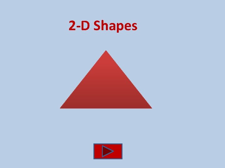 2 -D Shapes 