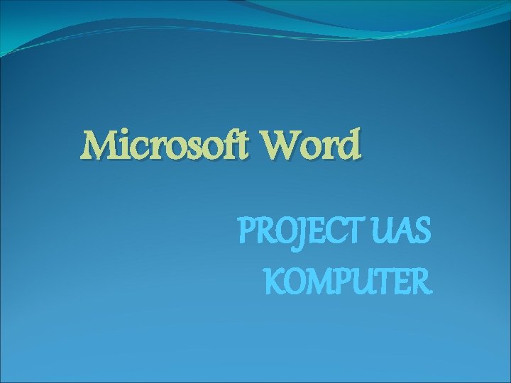 Microsoft Word PROJECT UAS KOMPUTER 