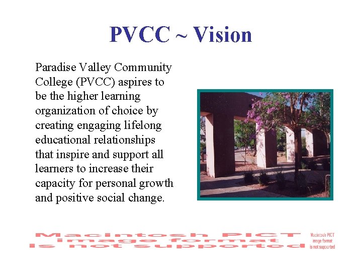PVCC ~ Vision Paradise Valley Community College (PVCC) aspires to be the higher learning