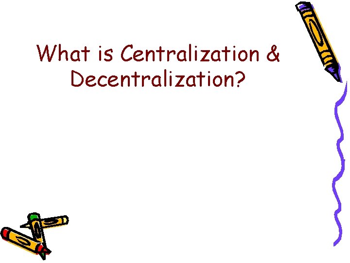 What is Centralization & Decentralization? 