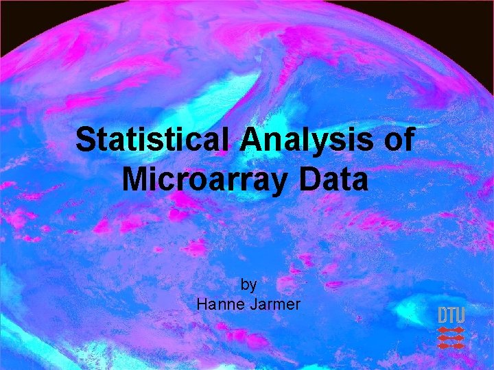 Statistical Analysis of Microarray Data by Hanne Jarmer 