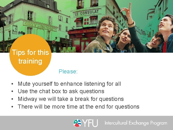 Tips for this training Please: • • Mute yourself to enhance listening for all