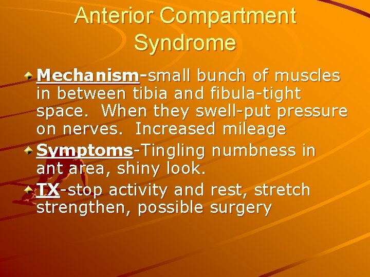 Anterior Compartment Syndrome Mechanism-small bunch of muscles in between tibia and fibula-tight space. When