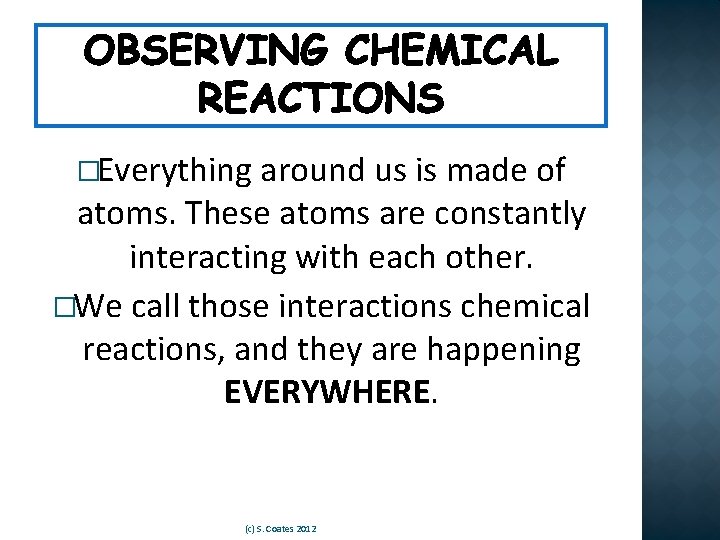 �Everything around us is made of atoms. These atoms are constantly interacting with each