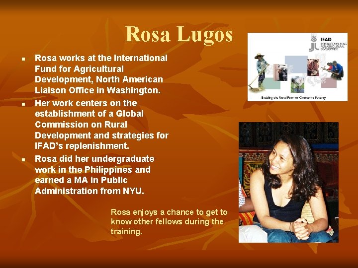 Rosa Lugos n n n Rosa works at the International Fund for Agricultural Development, Rosa Lugos n n n Rosa works at the International Fund for Agricultural Development,