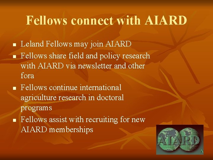 Fellows connect with AIARD n n Leland Fellows may join AIARD Fellows share field Fellows connect with AIARD n n Leland Fellows may join AIARD Fellows share field