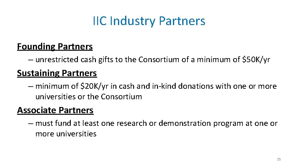 IIC Industry Partners Founding Partners – unrestricted cash gifts to the Consortium of a