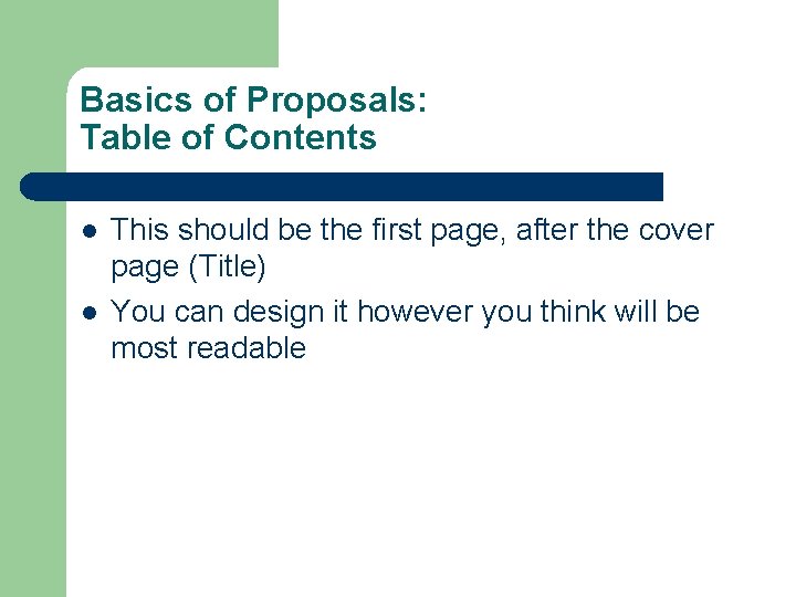 Basics of Proposals: Table of Contents l l This should be the first page,