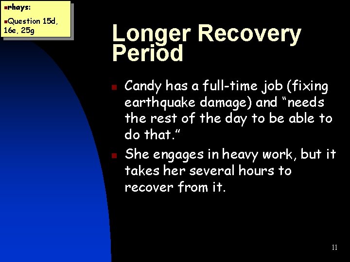 nrhays: n. Question 16 e, 25 g 15 d, Longer Recovery Period n n