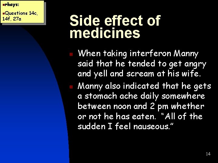 nrhays: n. Questions 14 f, 27 a 14 c, Side effect of medicines n