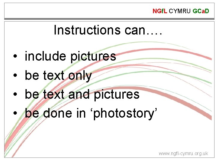 NGf. L CYMRU GCa. D Instructions can…. • • include pictures be text only