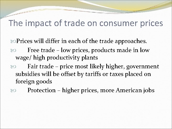 The impact of trade on consumer prices Prices will differ in each of the