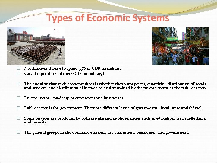 Types of Economic Systems North Korea choose to spend 33% of GDP on military!