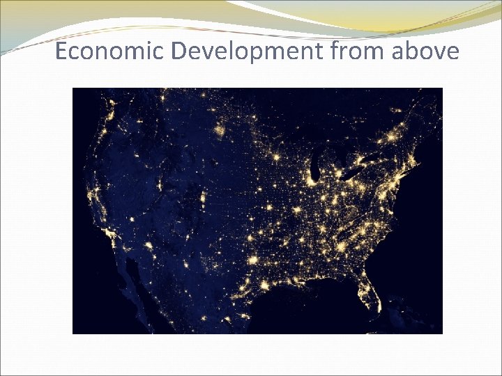 Economic Development from above 