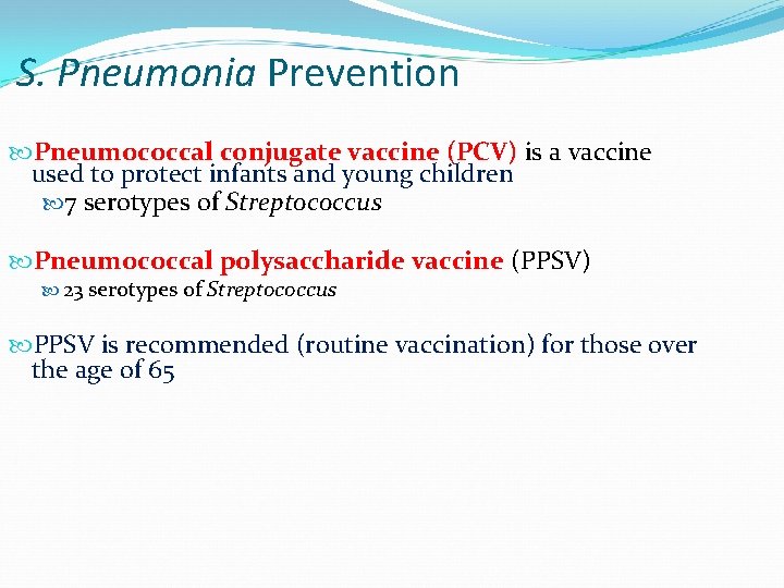 S. Pneumonia Prevention Pneumococcal conjugate vaccine (PCV) is a vaccine used to protect infants