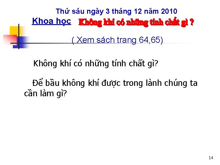 Thứ sáu ngày 3 tháng 12 năm 2010 Khoa học ( Xem sách trang