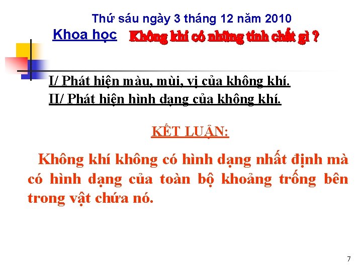 Thứ sáu ngày 3 tháng 12 năm 2010 Khoa học I/ Phát hiện màu,