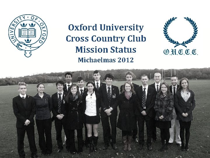 Oxford University Cross Country Club Mission Status Michaelmas 2012 