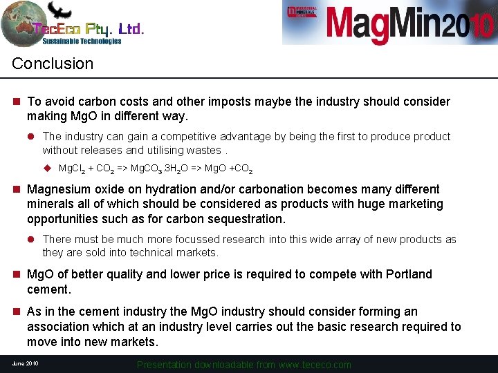 Conclusion n To avoid carbon costs and other imposts maybe the industry should consider