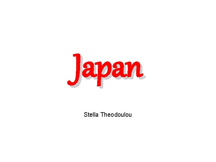 Japan Stella Theodoulou Japan Stella Theodoulou