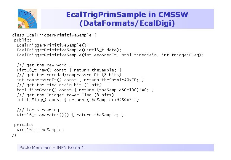 Ecal. Trig. Prim. Sample in CMSSW (Data. Formats/Ecal. Digi) class Ecal. Trigger. Primitive. Sample