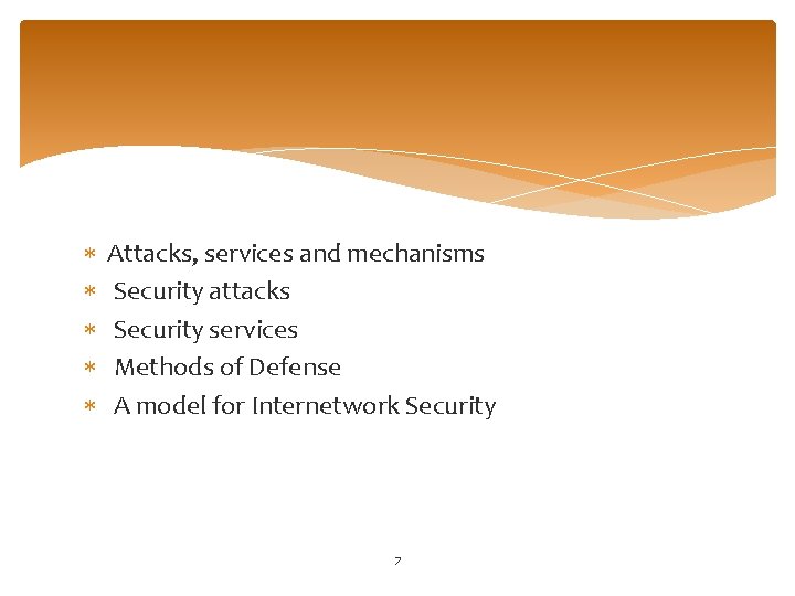  Attacks, services and mechanisms Security attacks Security services Methods of Defense A model