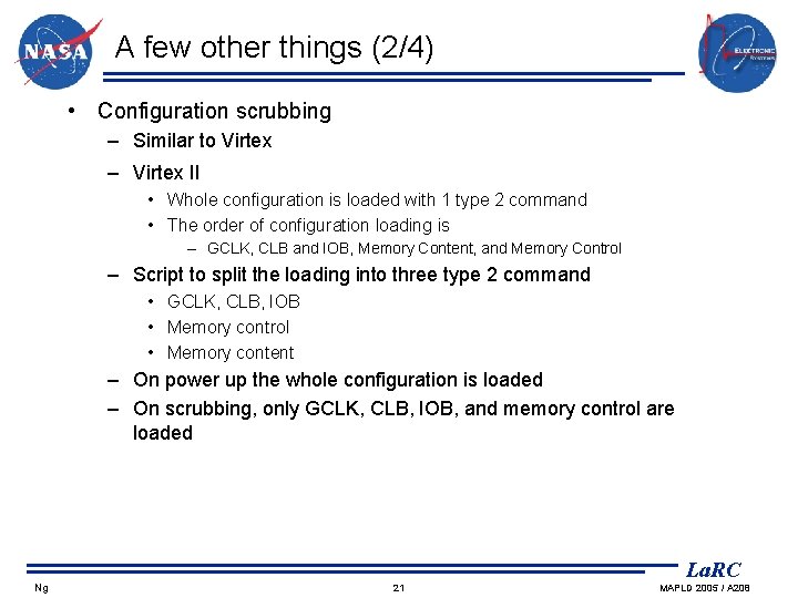 A few other things (2/4) • Configuration scrubbing – Similar to Virtex – Virtex
