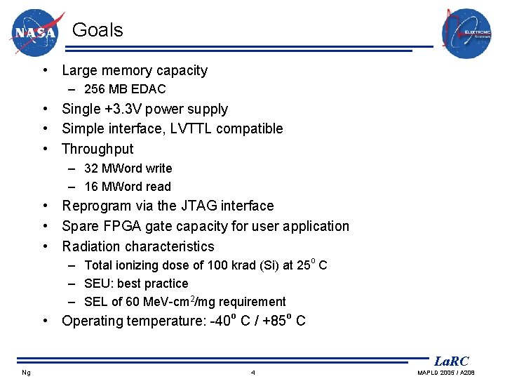 Goals • Large memory capacity – 256 MB EDAC • Single +3. 3 V