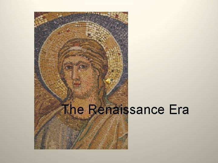 The Renaissance Era 