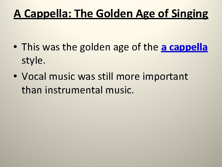 A Cappella: The Golden Age of Singing • This was the golden age of