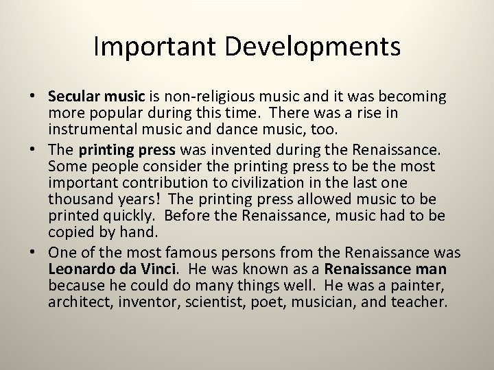 Important Developments • Secular music is non-religious music and it was becoming more popular