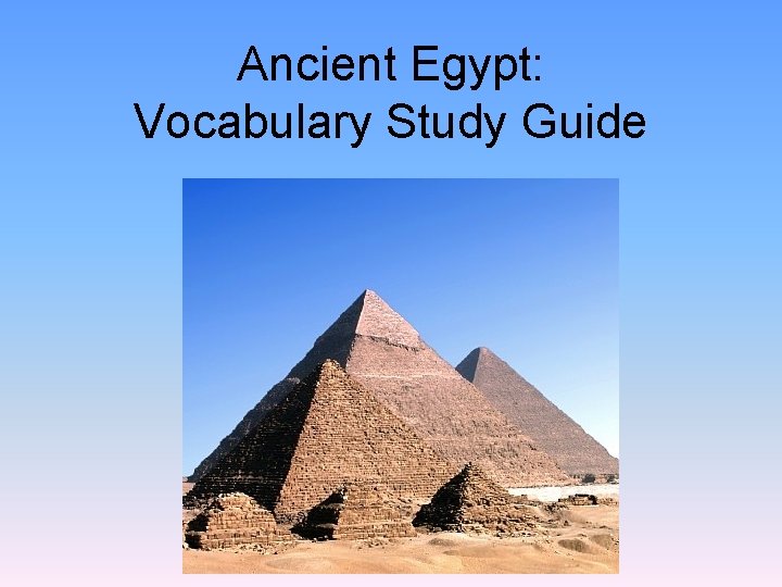 Ancient Egypt: Vocabulary Study Guide 