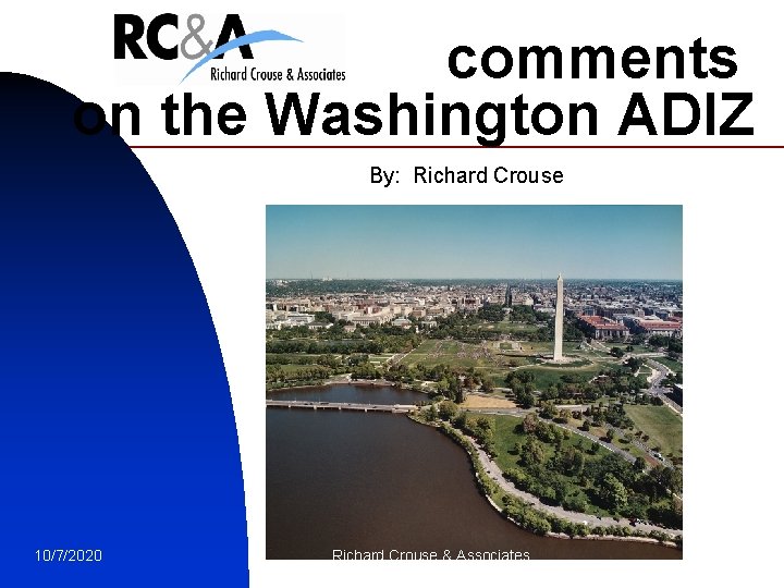 comments on the Washington ADIZ By: Richard Crouse 10/7/2020 Richard Crouse & Associates 1