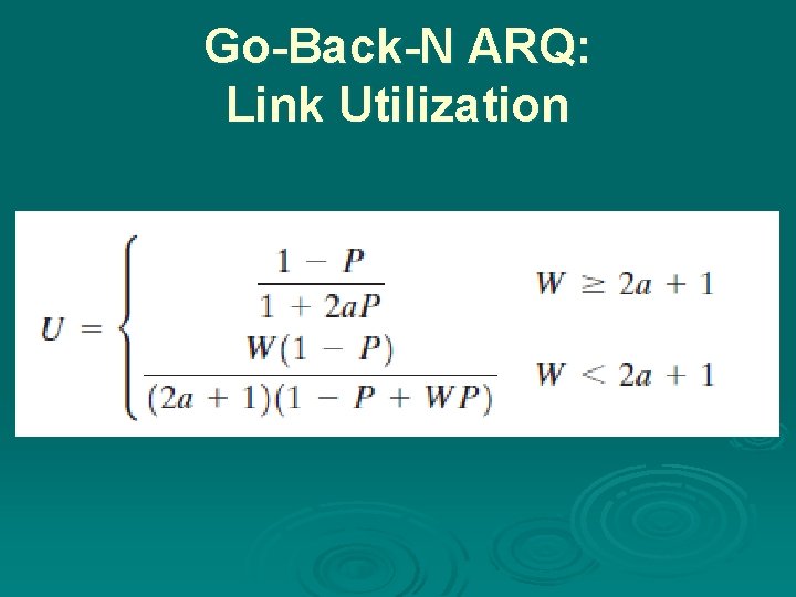 Go-Back-N ARQ: Link Utilization 