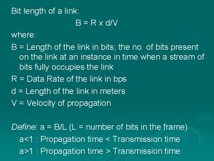 Bit length of a link: B = R x d/V where: B = Length