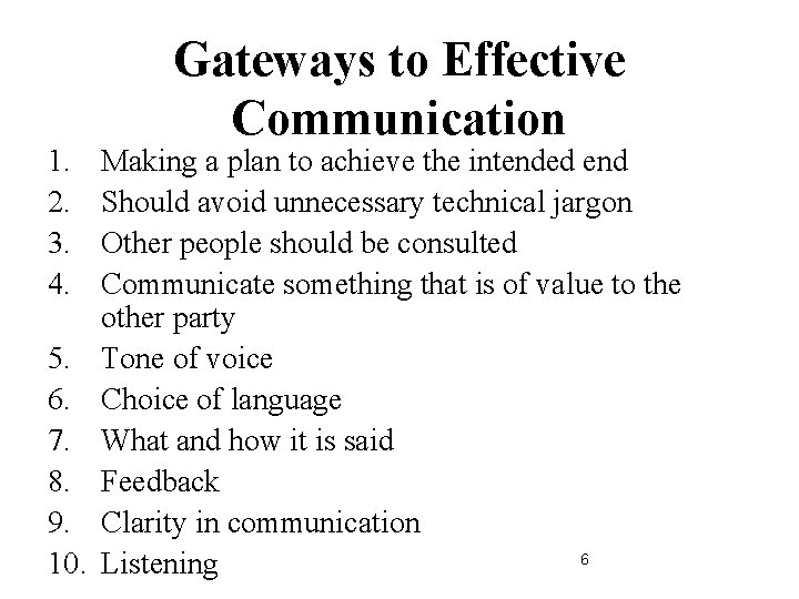 1. 2. 3. 4. 5. 6. 7. 8. 9. 10. Gateways to Effective Communication