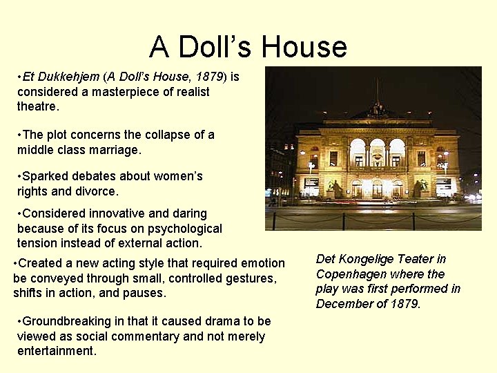 A Doll’s House • Et Dukkehjem (A Doll’s House, 1879) is considered a masterpiece